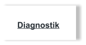 Diagnostik